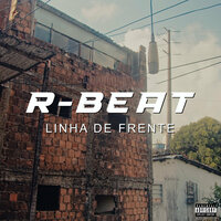 Linha de Frente - R-Beat