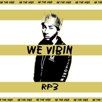 We Vibin' - EchoSlim & Rp3