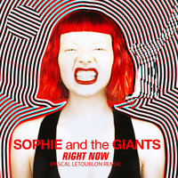 Right Now - Sophie and the Giants & Pascal Letoublon