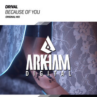 Because Of You - Drival