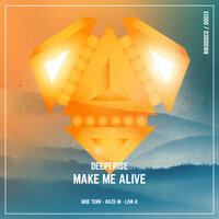 Make Me Alive - Deeperise