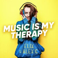 Music Is My Therapy - Alex C. & Elix & Mark Bale