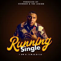 Running P2 - I Am A. S.M.O.O.T.H & The Legion