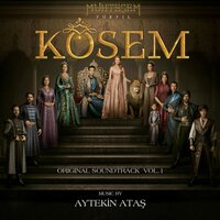 Kösem Opening Theme - Aytekin Ataş