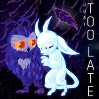 Just Too Late - Rockit Gaming & Lindsay Joan