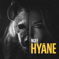 HYÄNE - NGEE