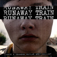 Runaway Train - Jamie N Commons & Skylar Grey & Gallant