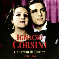 Un Jardín De Ilusión - Ignacio Corsini