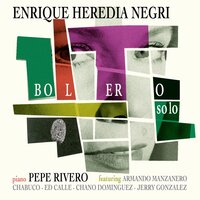 Mis Penas - Enrique Heredia Negri & Armando Manzanero & Chabuco & Ed Calle & Chano Dominguez & Jerry Gonzalez