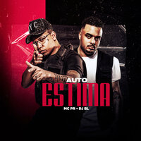 Autoestima - MC PR & DJ BL