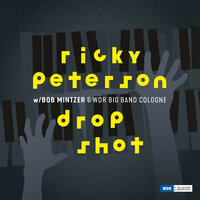 I've Got News For You - Ricky Peterson & Bob Mintzer & WDR Big Band Köln