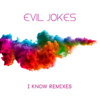 I Know - Evil Jokes