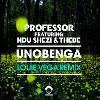 Unobenga - Professor & Ndu Shezi & Thebe