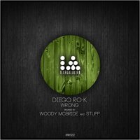 Wrong - Diego Ro-k & Woody McBride
