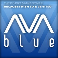 Because I Wish To - The Flyers & Mike Sonar