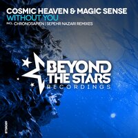 Without You - Cosmic Heaven & MagicSense
