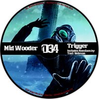 Trigger - Mid Wooder