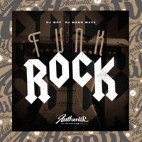 Funk Rock - DJ MDF & DJ MANO MAXX