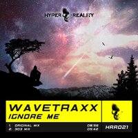 Ignore Me - Wavetraxx