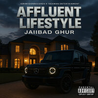 Affluent Lifestyle - JaiiBad Ghur