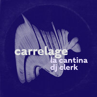 Carrelage - DJ CERK & La Cantina