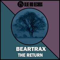 The Return - Beartrax & Ambos