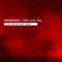 Fear Level Red - Ambassador21 & Dolphin