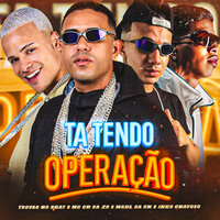 Ta Tendo Operação - Mael da CN & MC CH da Z.O & Jheo chavoso & Trovão no beat