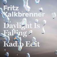 Daylight Is Falling - Fritz Kalkbrenner