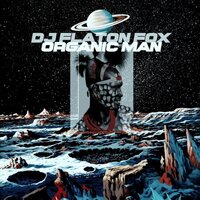 Organic Man - Dj Flaton Fox