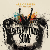 Redemption Song - Art of Fresh & D.O. Gibson & Ammoye & Beatchild