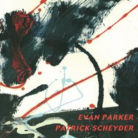 Other (As It Were) Optical Science - Evan Parker & Patrick Scheyder