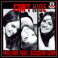 Can't Hide - Mellina & Bogdan Ioan & Hoxygen