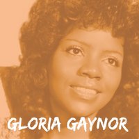 I Want to Know What Love Is - Gloria Gaynor