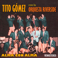 Cha Hua Hua - Tito Gomez & Orquesta Riverside
