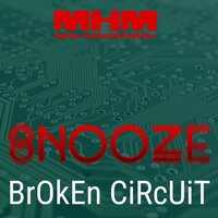 Broken Circuit - Snooze