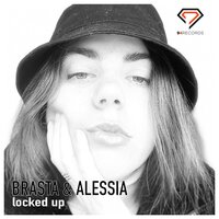 Locked Up  feat. Alessia - Alessia & Brasta
