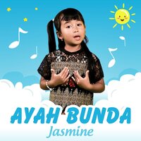 AYAH BUNDA - Jasmine
