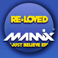 Just Believe - Mannix