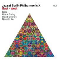 Encore: Bania - Jazz at Berlin Philharmonic & NeS & Black String & Nguyên Lê & Majid Bekkas