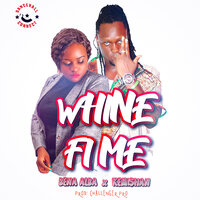 Whine Fi Me - Kemishan & Bena Alba