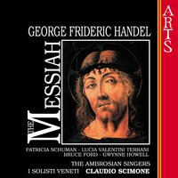 Part Two: No. 24 Chorus, Surely He Hath Borne Our Griefs (Handel) - The Ambrosian Singers & Patricia Schuman & Lucia Valentini Terrani & Gwynne Howell & Bruce Ford & Георг Фридрих Гендель