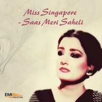 Kal Meri Gut Hai (From "Miss Singapore") - Nahid Akhtar