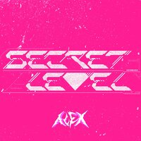 SECRET LEVEL 2.0 - ALEX & KXYLI