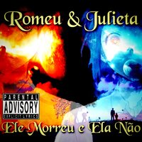 Romeu and Julieta, Ele Morreu E Ela Não - La Muerte