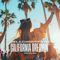 California Dreamin’ - ONEIL & Alexander Popov & Aris