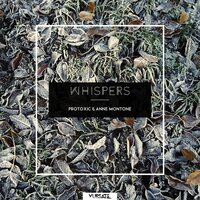 Whispers ft. Anne Montone - Anne Montone & Protoxic & Rotér