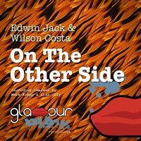 On the Other Side - Edwin Jack & Wilson Costa & Lian July