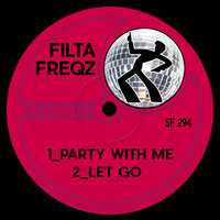 Let Go - Filta Freqz