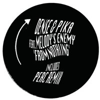 From Nothing - Dense & Pika & Melody's Enemy